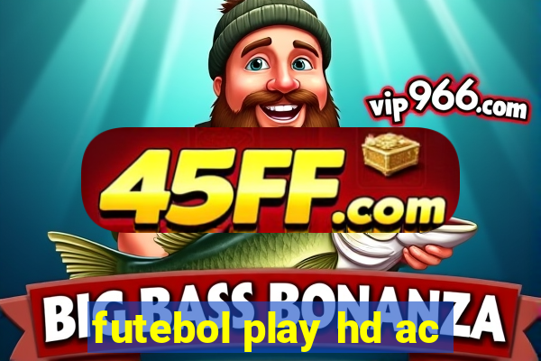 futebol play hd ac